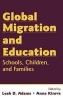 Global Migration and Education - Schools, Children, and Families (Hardcover) - Leah D Adams Photo