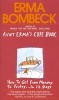 Aunt Erma's Cope Book - How To Get From Monday To Friday...In 12 Days (Paperback, Reissue) - Bombeck Photo