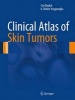 Clinical Atlas of Skin Tumors (Hardcover, 2014) - Can Baykal Photo