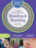 Creative Kids Complete Photo Guide to Braiding and Knotting (Paperback) - Sherri Haab Photo