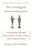 The Intelligent Conversationalist - 31 Cheat Sheets That Will Show You How to Talk to Anyone about Anything, Anytime (Paperback) - Imogen Lloyd Webber Photo