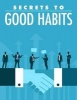 Secrets to Good Habits (Paperback) - Sheba Blake Photo