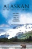 The Alaskan Retreater's Notebook - One Man's Journey into the Alaskan Wilderness (Paperback) - Ray Ordorica Photo