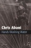 Hands Washing Water (Paperback) - Chris Abani Photo