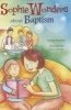 Sophie Wonders about Baptism (Paperback) - Debby Bradley Photo