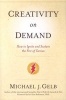 Creativity on Demand - How to Ignite and Sustain the Fire of Genius (Paperback) - Michael J Gelb Photo