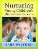 Nurturing Young Children's Disposition to Learn (Microfilm) - Sarah Wilford Photo