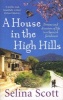 A House in the High Hills - Dreams and Disasters of Life in a Spanish Farmhouse (Paperback) - Selina Scott Photo