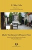 Mark - The Gospel of Simon Peter: Simon Peter: The Character of a Disciple - What Mark Recorded (Paperback) - B Cobbey Crisler Photo