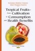 Tropical Fruits from Cultivation to Consumption and Health Benefits - Papaya (Hardcover) - Svetoslav Dimitrov Todorov Photo