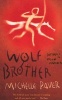 Wolf Brother - Chronicles Of Ancient Darkness - Book 1 (Paperback, New ed) - Michelle Paver Photo