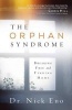 The Orphan Syndrome - Breaking Free and Finding Home (Paperback) - Nick Eno Photo