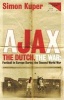 Ajax, the Dutch, the War - Football in Europe During the Second World War (Paperback) - Simon Kuper Photo