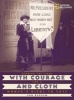 With Courage and Cloth: Winning the Fight for a Woman's Right to Vote (Hardcover) - Ann Bausum Photo