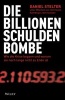 Die Billionen-Schuldenbombe - Wie Die Krise Begann Und War Um Sie Noch Lange Nicht Zu Ende Ist (German, Hardcover) - Veit Etzold Photo