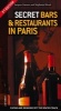 Secret Bars and Restaurants in Paris (Paperback) - Jacques Garance Photo