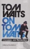 Tom Waits on Tom Waits - Interviews and Encounters (Paperback) - Paul Mahar Photo