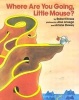 Where are You Going, Little Mouse? (Paperback) - Robert Kraus Photo