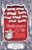 Shakespeare and Me - Great Writers, Actors and Directors on What the Bard Means to Them - and Us (Paperback) - Susannah Carson Photo