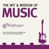 Wit & Wisdom: Music - Unforgettable Quotes from Rock Stars and More... (Paperback) - Nick Holt Photo