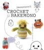 Crochet Bakemono [monsters!] (Paperback) - Lan Anh Bui Photo