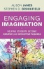 Engaging Imagination - Helping Students Become Creative and Reflective Thinkers (Hardcover) - Alison James Photo