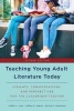 Teaching Young Adult Literature Today - Insights, Considerations, and Perspectives for the Classroom Teacher (Paperback, 2nd Revised edition) - Judith A Hayn Photo