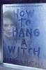 How to Hang a Witch (Hardcover) - Adriana Mather Photo