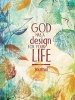 God Has a Design for Your Life (Hardcover) - Ellie Claire Photo