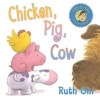 Chicken, Pig, Cow (Hardcover) - Ruth Ohi Photo