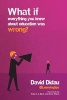 What If Everything You Knew About Education Was Wrong? (Paperback) - David Didau Photo