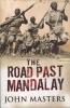 The Road Past Mandalay (Paperback, New ed) - John Masters Photo