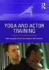 Yoga and Actor Training (Book) - Dorinda Hulton Photo