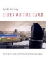 Lines on the Land - Writers, Art, and the National Parks (Paperback) - Scott Herring Photo