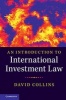 An Introduction to International Investment Law (Paperback) - David Collins Photo