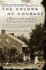 The Colors of Courage - Gettysburg's Forgotten History - Immigrants, Women, and African Americans in the Civil War's Defining Battle (Paperback) - Margaret S Creighton Photo