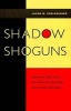 Shadow Shoguns - The Rise and Fall of Japan's Postwar Political Machine (Paperback) - Jacob M Schlesinger Photo