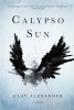 Calypso Sun (Paperback) - Clay Alexander Photo