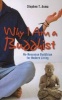 Why I am a Buddhist - No-nonsense Buddhism with Red Meat and Whiskey (Paperback) - Stephen T Asma Photo