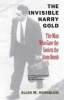 The Invisible Harry Gold - The Man Who Gave the Soviets the Atom Bomb (Paperback) - Allen M Hornblum Photo