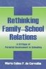 Rethinking Family-School Relations - A Critique of Parental Involvement in Schooling (Paperback) - Maria Eulina De Carvalho Photo