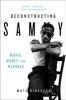 Deconstructing Sammy - Music, Money and Madness (Paperback) - Matthew Birkbeck Photo