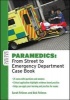 Paramedics: From Street to Emergency Department Case Book (Paperback, New) - Sarah Fellows Photo