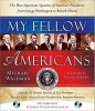 My Fellow Americans - The Most Important Speeches of America's Presidents, from George Washington to Barack Obama (Hardcover, 2nd) - Michael Waldman Photo