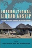 International Librarianship - Developing Professional, Intercultural, and Educational Leadership (Hardcover) - Constantia Constantinou Photo