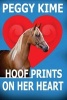 Hoof Prints on Her Heart (Paperback) - Peggy Kime Photo