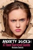 Anxiety Sucks! a Teen Survival Guide (Paperback) - Natasha Daniels Lcsw Photo