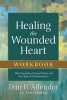 Healing the Wounded Heart Workbook - The Heartache of Sexual Abuse and the Hope of Transformation (Paperback) - Dan B Allender Photo