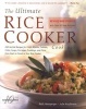 The Ultimate Rice Cooker Cookbook - 250 No-Fail Recipes for Pilafs, Risottos, Polenta, Chilis, Soups, Porridges, Puddings, and More, from Start to Finish in Your Rice Cooker (Paperback, 10th) - Beth Hensperger Photo