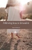 Following Jesus to Jerusalem - Luke 9-19 (Paperback) - Paul W Barnett Photo